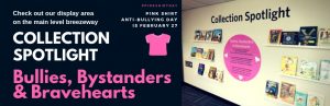 Collection Spotlight: Bullies, Bystanders & Bravehearts