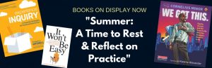 Summer Book Display: “Summer: A Time to Rest & Reflect on Practice”