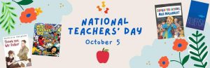 National Teachers’ Day is October 5