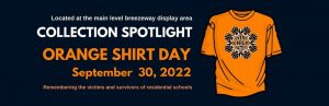 Collection Spotlight: Orange Shirt Day 2022