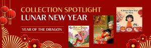 Collection Spotlight: Lunar New Year